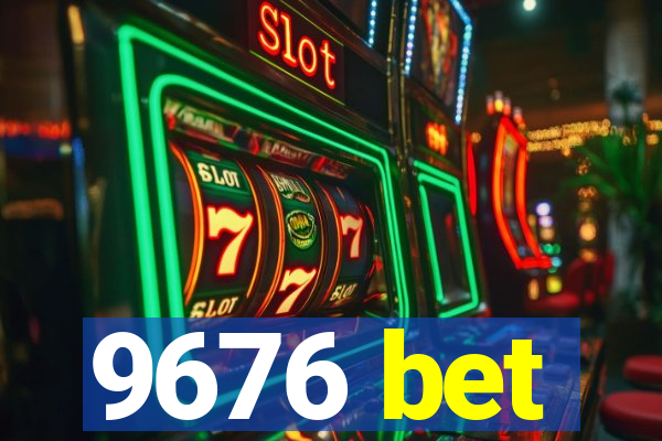 9676 bet